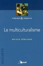 Couverture du livre « Le multiculturalisme » de Meidad Benichou aux éditions Breal