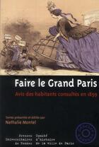 Couverture du livre « Faire le Grand Paris ; avis des habitants consultés en 1859 » de Nathalie Montel aux éditions Pu De Rennes