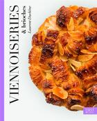 Couverture du livre « Viennoiseries & brioches » de Laurent Duchene aux éditions First