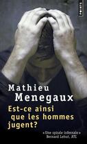 Couverture du livre « Est-ce ainsi que les hommes jugent ? » de Mathieu Menegaux aux éditions Points