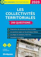 Couverture du livre « Les collectivités territoriales ; 200 questions ; catégories A, B (édition 2020) » de Lestideau Ludovic aux éditions Studyrama