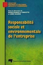 Couverture du livre « Responsabilité sociale et environnementale de l'entreprise » de Marie-France B.-Turcotte et Anne Salmon aux éditions Presses De L'universite Du Quebec