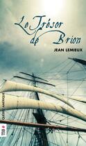Couverture du livre « Le trésor de Brion » de Jean Lemieux aux éditions Les Editions Quebec Amerique