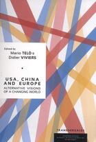Couverture du livre « USA, China and Europe : alternative visions of a changing world » de Mario Telo aux éditions Academie Royale De Belgique