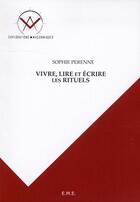 Couverture du livre « Vivre, lire et écrire les rituels » de Sophie Perenne aux éditions Eme Editions