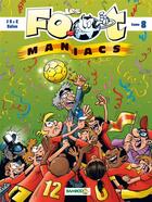 Couverture du livre « Les Foot Maniacs Tome 8 » de Christophe Cazenove et Olivier Saive et Jenfevre et Olivier Sulpice aux éditions Bamboo