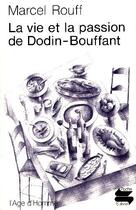 Couverture du livre « La Vie Et La Passion » de De Dodin Bouffant aux éditions L'age D'homme