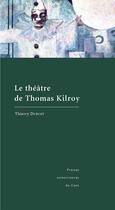 Couverture du livre « Le Théâtre de Thomas Kilroy » de Thierry Dubost aux éditions Presses Universitaires De Caen