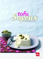 Couverture du livre « Tofu soyeux » de Eric Fenot et Clemence Catz aux éditions La Plage