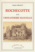 Couverture du livre « Rochecotte et la chouannerie mancelle » de Charles Girault aux éditions La Decouvrance