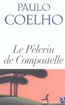 Couverture du livre « Le pelerin de compostelle » de Paulo Coelho aux éditions Anne Carriere