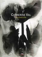 Couverture du livre « AREA : Catherine Val la clandestine » de Pierre Descargues aux éditions Descartes & Cie