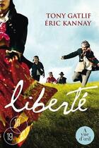Couverture du livre « Liberté » de Tony Gatlif et Eric Kannay aux éditions A Vue D'oeil