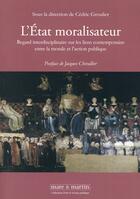 Couverture du livre « L'Etat moralisateur » de Cedric Groulier aux éditions Mare & Martin