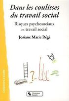 Couverture du livre « Dans les coulisses du travail social » de Josiane Régi aux éditions Chronique Sociale