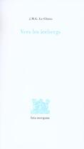 Couverture du livre « Vers les icebergs » de Jean-Marie Gustave Le Clezio aux éditions Fata Morgana