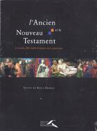 Couverture du livre « L'ancien et le nouveau Testament à travers 200 chefs-d'oeuvre de la peinture » de Regis Debray aux éditions Presses De La Renaissance