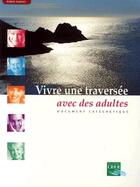 Couverture du livre « Vivre une traversée avec des adultes » de  aux éditions Crer-bayard