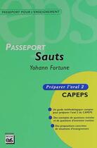 Couverture du livre « Passeport sauts - oral 2 : preparation concours » de Y. Fortune aux éditions Eps
