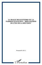 Couverture du livre « La malle Beaugendre ou la passion d'Augusta - 