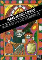 Couverture du livre « La négresse et le chef des avalanches » de Jean-Marc Lovay aux éditions Zoe