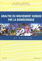 Couverture du livre « Analyse Du Mouvement Humain Par La Biomecanique » de P Allard et J-P Blanchi aux éditions Decarie