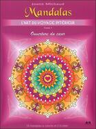 Couverture du livre « Mandalas ; l'art du voyage intérieur t.1 ; ouverture du coeur » de Joane Michaud aux éditions Ada