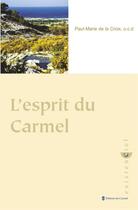 Couverture du livre « L'esprit du carmel » de Paul-Marie De La Croix aux éditions Carmel