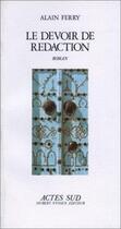 Couverture du livre « Le devoir de rédaction » de Alain Ferry aux éditions Actes Sud