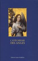 Couverture du livre « Le catéchisme des anges » de  aux éditions Sainte Madeleine