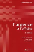Couverture du livre « L'urgence a l'officine » de Bertrand/Aimeur aux éditions Moniteur Des Pharmacies