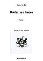 Couverture du livre « Brûler ses traces » de Didier Du Ble et Hugo Bonamin aux éditions Kirographaires