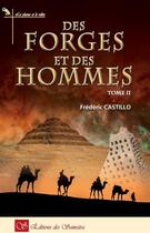 Couverture du livre « Des forges et des hommes » de Frederic Castillo aux éditions Editions Des Samsara