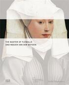 Couverture du livre « The master of Flémalle and Rogier Van Der Weyden » de Stephan Kemperdick aux éditions Hatje Cantz