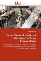 Couverture du livre « Conceptions et obstacles des apprenants en immunologie » de Allaya-H aux éditions Editions Universitaires Europeennes