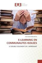 Couverture du livre « E-learning en communautes isolees » de Pena-Reyes-J aux éditions Editions Universitaires Europeennes