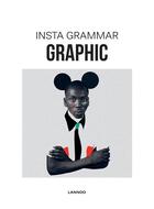 Couverture du livre « Insta grammar ; graphic » de Schampaert Irene aux éditions Lannoo