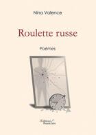 Couverture du livre « Roulette russe » de Nina Valence aux éditions Baudelaire