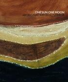 Couverture du livre « One sun one moon aboriginal art in australia » de  aux éditions Thames & Hudson