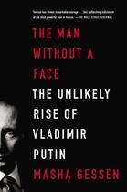 Couverture du livre « The man without a face - the unlikely rise of vladimir putin » de Masha Gessen aux éditions Granta Books