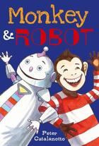 Couverture du livre « Monkey & Robot » de Catalanotto Peter aux éditions Atheneum Books For Young Readers