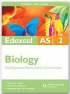 Couverture du livre « Edexcel AS Biology Unit 2: Development, Plants and the Environment » de Mary Jones aux éditions Philip Allan