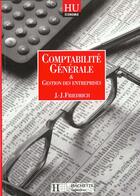 Couverture du livre « Comptabilite Generale Et Gestion Des Entreprises » de Jean-Jacques Friedrich aux éditions Hachette Education