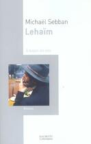 Couverture du livre « Lehaim » de Sebban-M aux éditions Hachette Litteratures