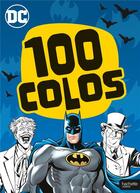 Couverture du livre « Batman - 100 colos » de  aux éditions Hachette Jeunesse