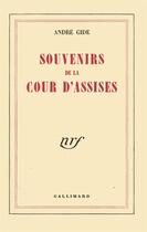 Couverture du livre « Souvenirs de la cour d'assises » de Andre Gide aux éditions Gallimard