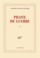 Couverture du livre « Pilote de guerre » de Antoine De Saint-Exupery aux éditions Gallimard