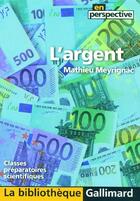 Couverture du livre « L'argent » de Mathieu Meyrignac aux éditions Gallimard