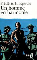 Couverture du livre « Un homme en harmonie » de Frédéric H. Fajardie aux éditions Folio