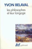 Couverture du livre « Les philosophes et leur langage » de Yvon Belaval aux éditions Gallimard